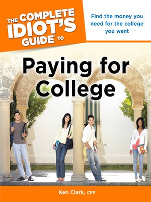 cover image of The Complete Idiot's Guide to Paying for College